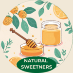 Natural Sweetners